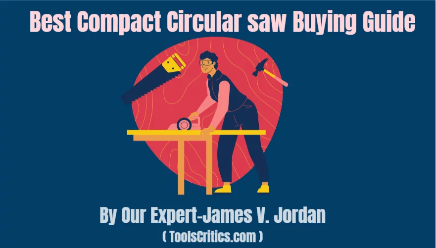 best compact circular saw reviews