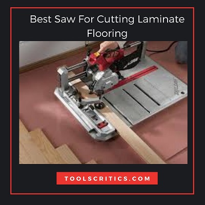 Best Saw For Cutting Laminate Flooring