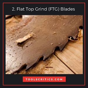 Flat Top Grind (FTG) Blades