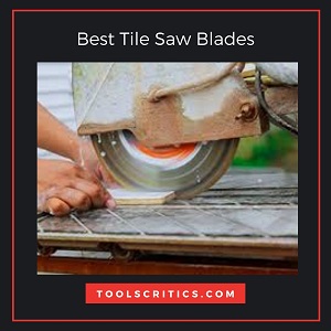 Best tile Saw blade reviews
