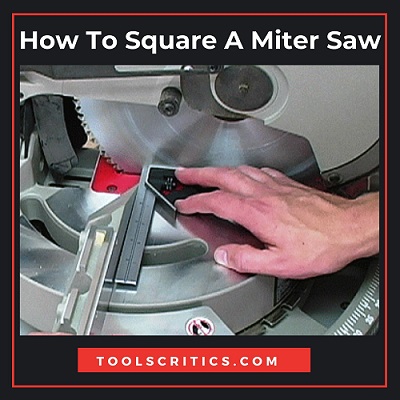 How To Square A Miter Saw