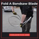 How to Fold A Bandsaw Blade